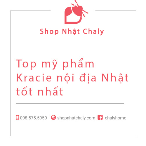 Top mỹ phẩm Kracie nội địa Nhật tốt nhất