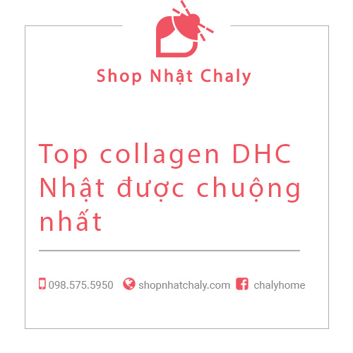 Top collagen DHC Nhật được chuộng nhất