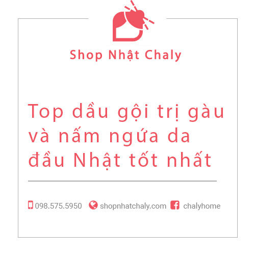 Top dầu gội trị gàu và nấm ngứa da đầu Nhật tốt nhất