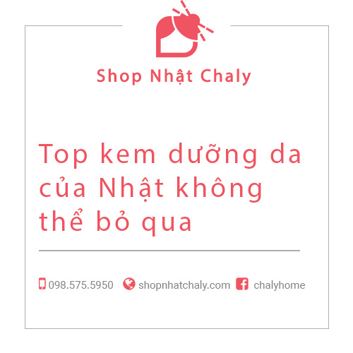 Top kem duong da cua Nhat tot nhat