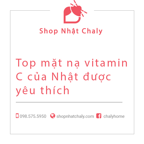 Top mat na vitamin C cua Nhat duoc yeu thich