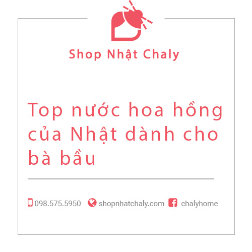 Top nước hoa hồng của Nhật dành cho bà bầu