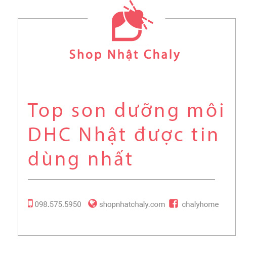 Top son dưỡng môi DHC Nhật được tin dùng nhất