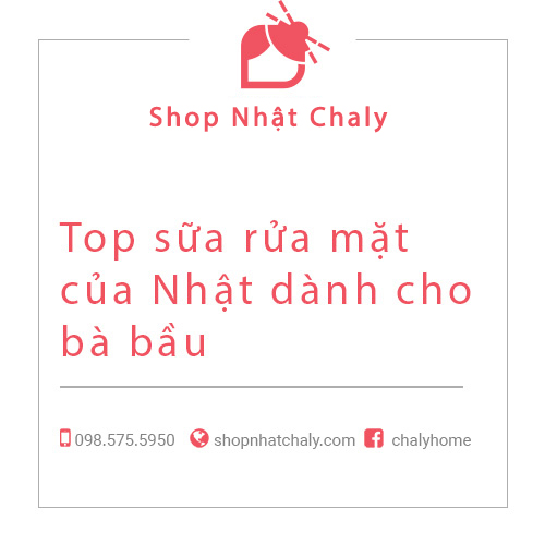 Top sữa rửa mặt của Nhật dành cho bà bầu