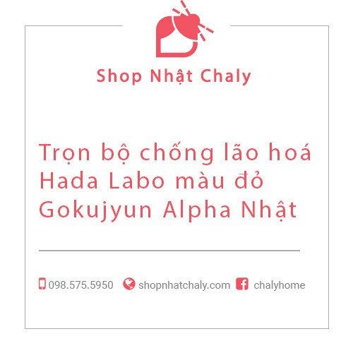 Trọn bộ chống lão hoá Hada Labo màu đỏ Gokujyun Alpha Nhật