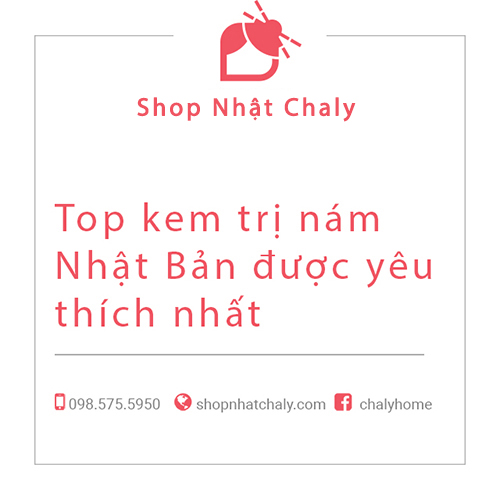 Top kem trị nám Nhật Bản được yêu thích nhất