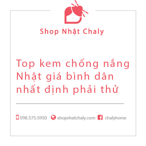 Top kem chống nắng Nhật giá bình dân nhất định phải thử