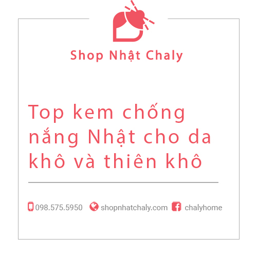 Top 6 loại kem chống nắng cho da khô của Nhật