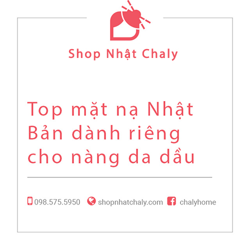 Top mặt nạ Nhật cho nàng da dầu tốt nhất 2022 | Shop Nhật Chaly