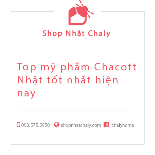 Top mỹ phẩm Chacott Nhật được chuộng nhất