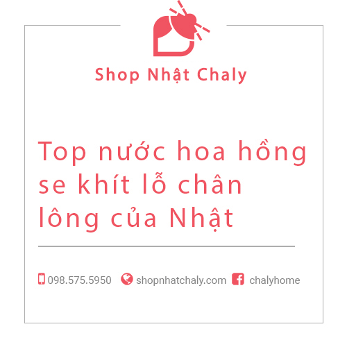 Top nước hoa hồng se khít lỗ chân lông của Nhật