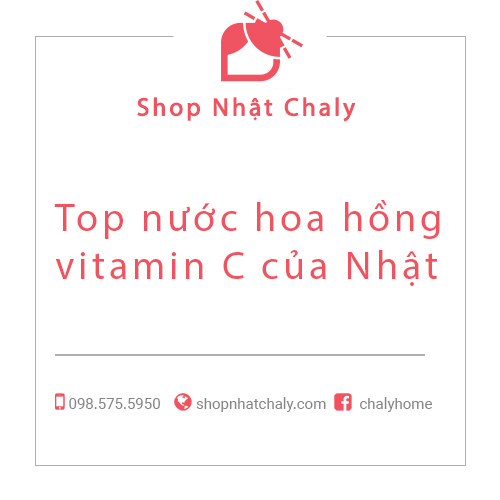 Top nước hoa hồng vitamin C của Nhật