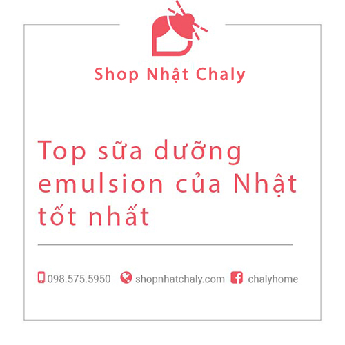 Top sữa dưỡng emulsion của Nhật