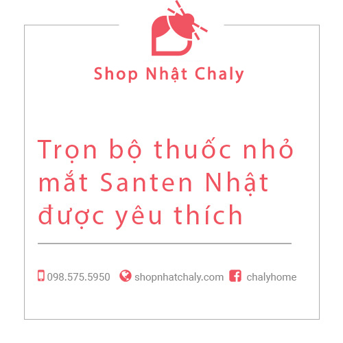 Trọn bộ thuốc nhỏ mắt Santen Nhật được yêu thích