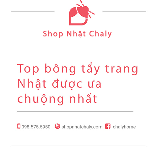 Top bông tẩy trang Nhật Bản được chuộng nhất