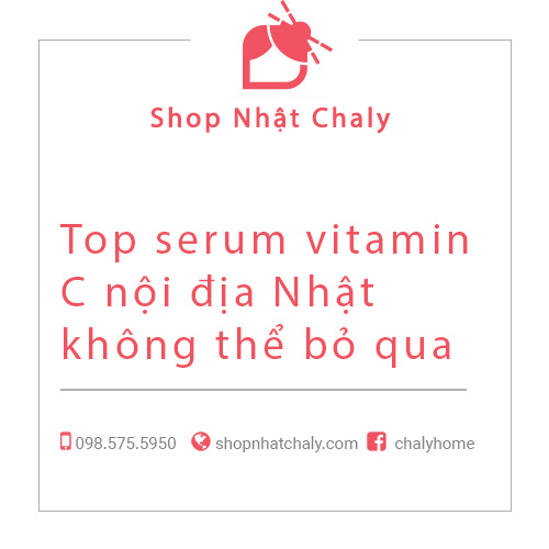 top serum vitamin c cua nhat ban tot nhat