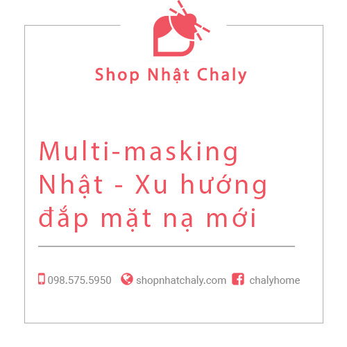 Multi masking Nhat xu huong dap mat na moi