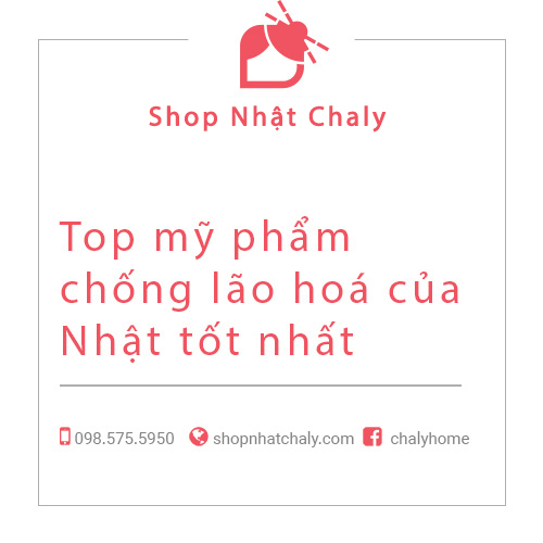 Top mỹ phẩm chống lão hoá của Nhật tốt nhất