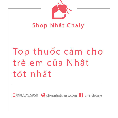 Top thuoc cam cho tre em cua Nhat tot nhat 01