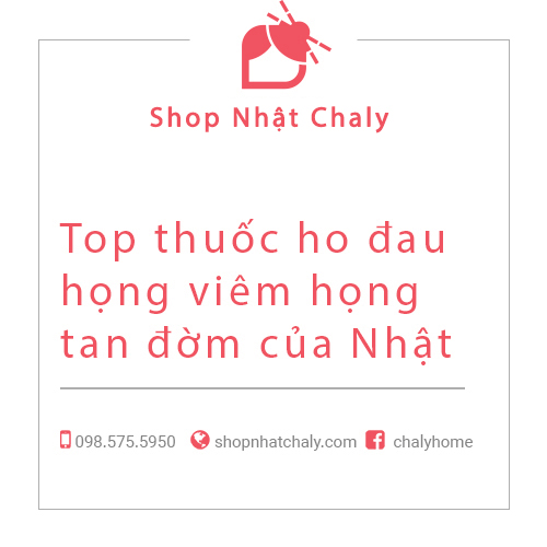 Top thuoc ho dau hong viem hong Nhat 01