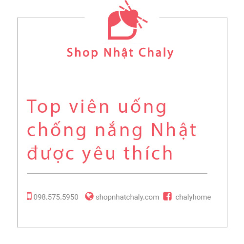 Top viên uống chống nắng Nhật được yêu thích