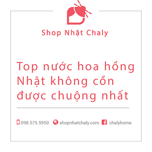 nuoc hoa hong nhat khong con tot nhat 01