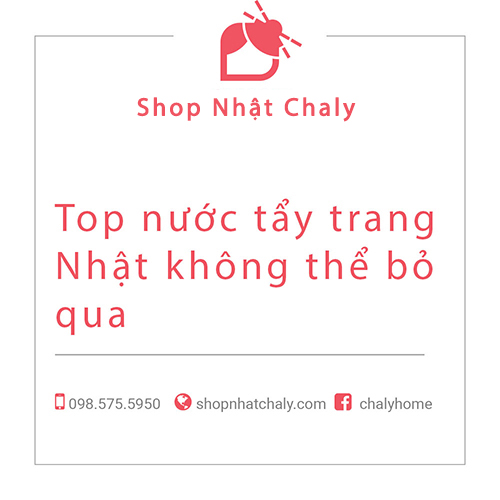 nuoc tay trang nhat loai nao tot 01