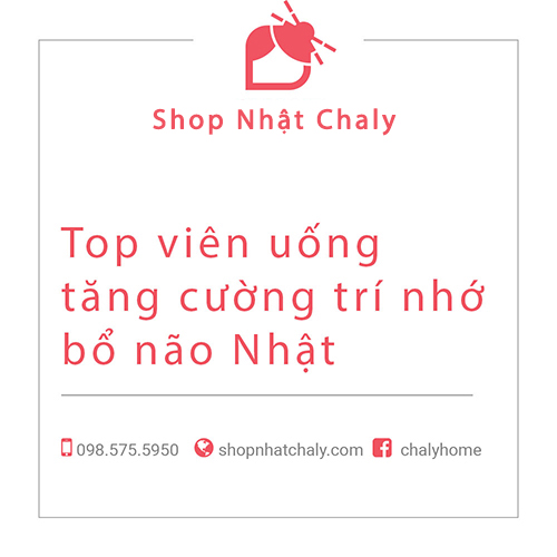 Top 12 thuốc bổ não DHA tăng cường trí nhớ của Nhật 2022 + giá/review | Shop Nhật Chaly